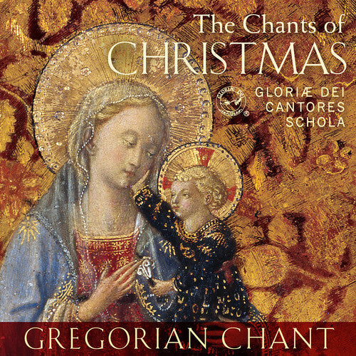 Gloriae Dei Cantores Schola: The Chants of Christmas { CD }