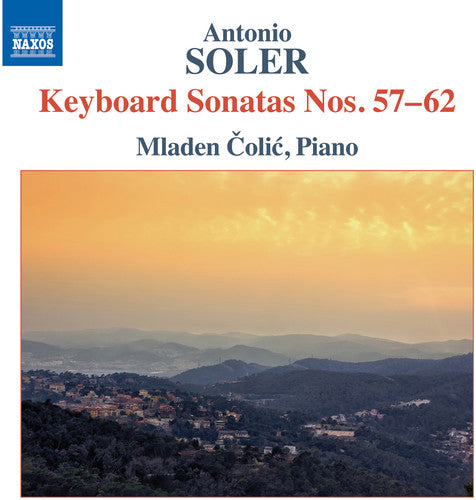 Soler / Colic: Antonio Soler: Keyboard Sonatas Nos. 57-62 { CD }