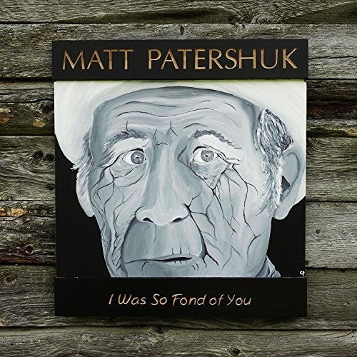 Matt Patershuk: I Was So Fond of You [ Vinyl ]