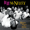 Big Jay McNeely: Blowin' Down The House - Big Jay's Latest & Greatest - COMPACT DISCS