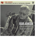 Robb Johnson: A Reasonable History of Impossible Demands: The Damage to Date 1986- 2013 { CD }