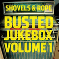 Shovels & Rope: Busted Jukebox: Volume 1 [ Vinyl ]