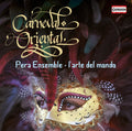 Allegri / Mazzulli / Quadt / Pera Ensemle / L'Arte: Carneval Oriental { CD }