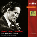 Corelli / Zagreb Soloists / Janigro: Antonio Janigro & The Zagreb Soloists - Works for String Orchestra { CD }