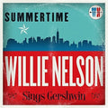 Willie Nelson: Summertime: Willie Nelson Sings Gershwin - COMPACT DISCS