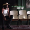 Robert Finley: Age Don't Mean A Thing { CD }