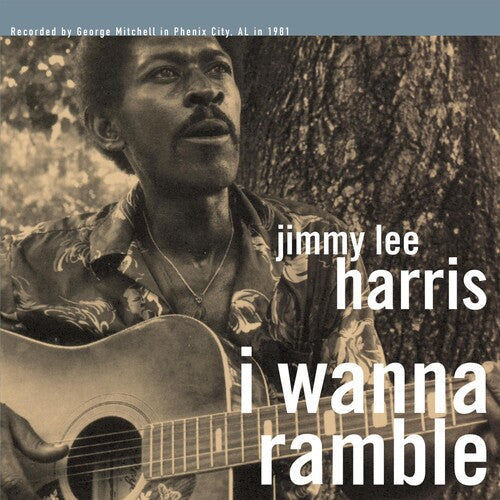 Jimmy Lee Harris: I Wanna Ramble [ Vinyl ]