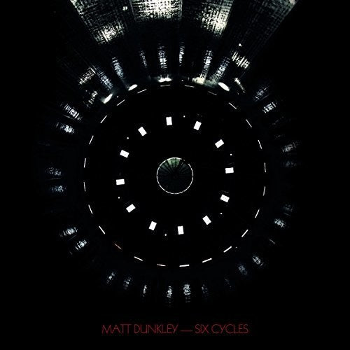Matt Dunkley: Six Cycles [ Vinyl ]