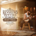 The Reverend Peyton's Big Damn Band: Front Porch Sessions [ Vinyl ]