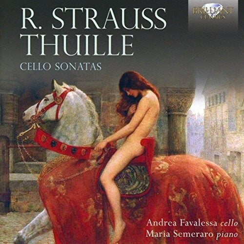 Strauss / Thuille / Favalessa / Semeraro: Strauss & Thuille: Cello Sonatas { CD }