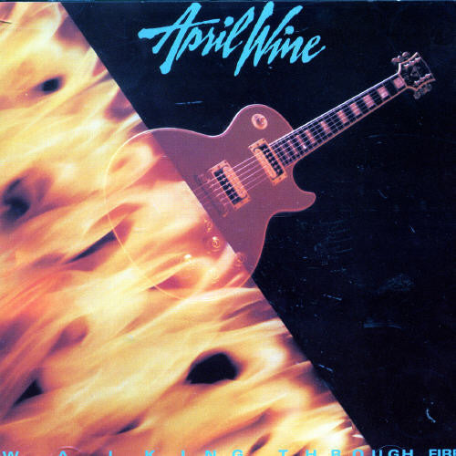 April Wine: Walking Through Fire - CD