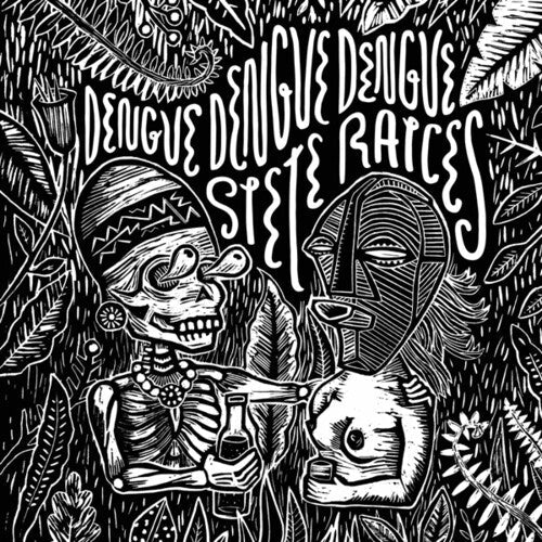 Dengue Dengue Dengue: Siete Raices [ Vinyl ]