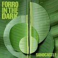 Forro in the Dark: Sandcastle - CD