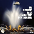 Various Artists: Les Grandes Eaux Musicales de Versailles / VAR { CD }