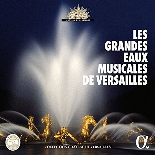 Various Artists: Les Grandes Eaux Musicales de Versailles / VAR { CD }