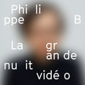 Philippe B: La Grande Nuit Video [ Vinyl ]