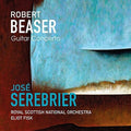 Beaser / Serebrier: Robert Beaser: Guitar Concerto { CD }