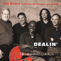 Joe Beard: Dealin' - COMPACT DISCS