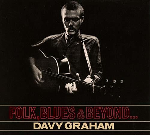 Davy Graham: Folk Blues And Beyond { CD }