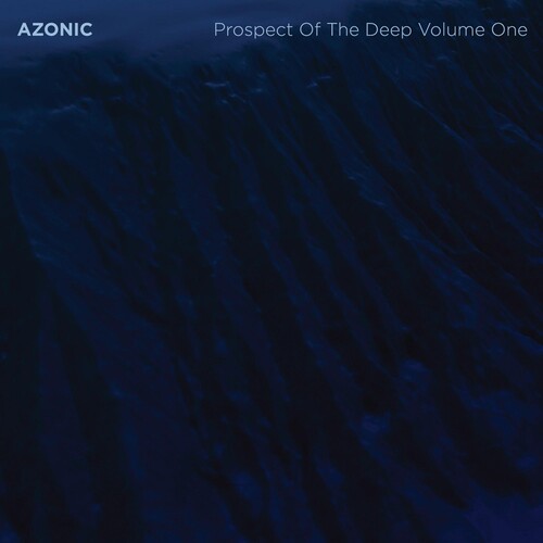 Azonic: Prospect Of The Deep, Vol. 1 { CD }