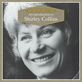 Shirley Collins: An Introduction To Shirley Collins { CD }