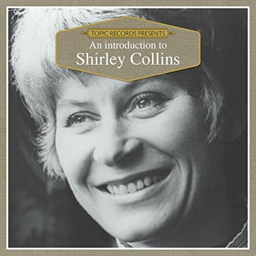 Shirley Collins: An Introduction To Shirley Collins { CD }