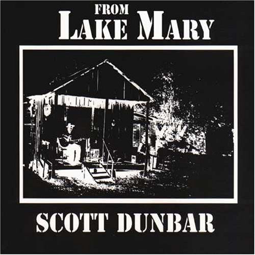 Scott Dunbar: From Lake Mary - COMPACT DISCS