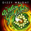 Dizzy Wright: Wisdom and Good Vibes { CD }