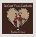 Southwest Watson Sweethearts: Endless Horizon - COMPACT DISCS