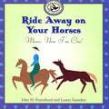John M. Feierabend: Ride Away On Your Horses: Music, Now I'm One { CD }