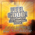 Feel Good 40 Years of Life Changing Music: Feel Good! 40 Years of Life Changing Music { CD }