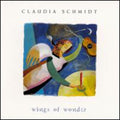 Claudia Schmidt: Wings of Wonder { CD }