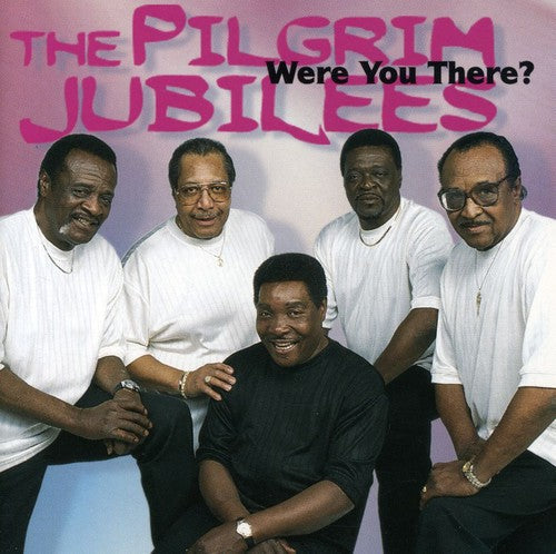 The Pilgrim Jubilees: Were You There { CD }