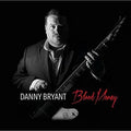 Danny Bryant: Blood Money [ Vinyl ]