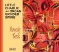 Little Charlie And Organ Grinder Swing: Skronky Tonk - COMPACT DISCS