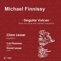Finnissy, Michael / Lesser, Clare / Lesser, David: Singular Voices { CD }