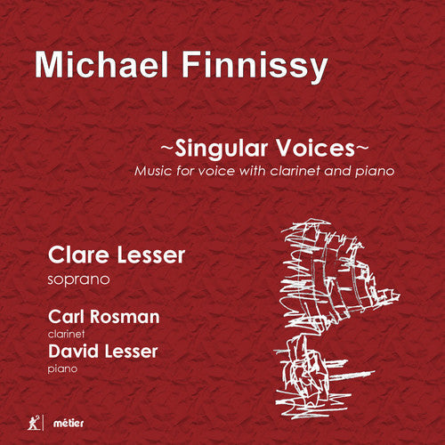 Finnissy, Michael / Lesser, Clare / Lesser, David: Singular Voices { CD }