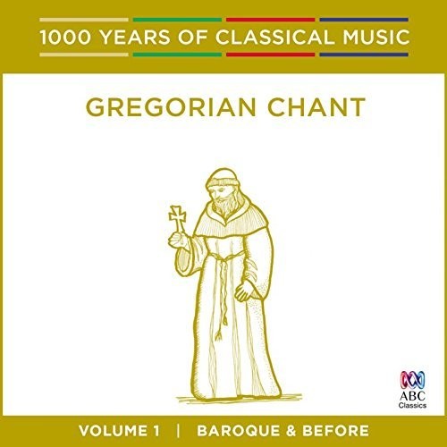 Singers of st Laurence: Gregorian Chant: 1000 Years Of Classical Music { CD }