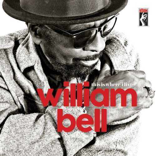 William Bell: This Is Where I Live - CD