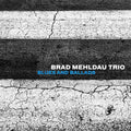 Brad Mehldau: Blues And Ballads - VINYL
