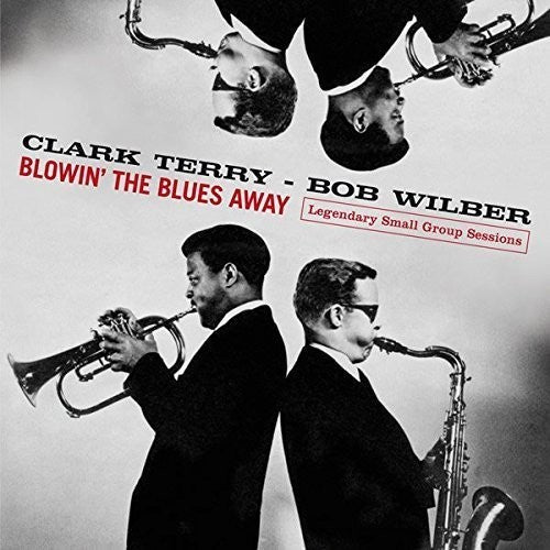 Terry, Clark / Wilber, Bob: Blowin The Blues Away: Legendary Small Group - COMPACT DISCS