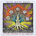 Nick Moss Band: From The Root To The Fruit - COMPACT DISCS