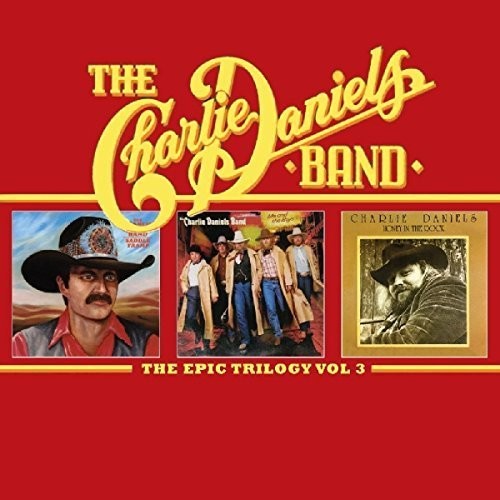 Charlie Daniels: Epic Trilogy 3 - COMPACT DISCS