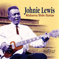 Johnie Lewis: Alabama Slide Guitar - COMPACT DISCS
