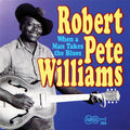 Robert Pete Williams: When a Man Takes the Blues 2 - COMPACT DISCS