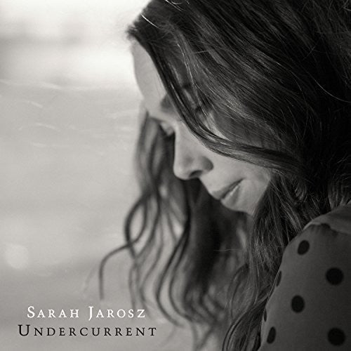 Sarah Jarosz: Undercurrent { CD }
