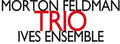 Feldman / Ives Ensemble: Trio { CD }
