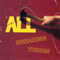 All: Breaking Things - CD