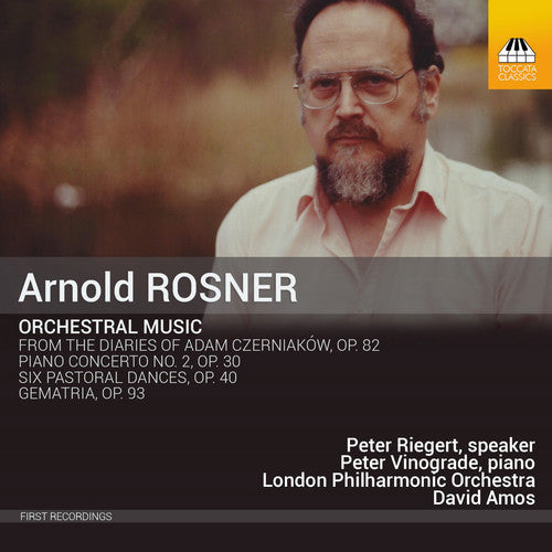 Rosner, a. / Vinograde, Peter / Riegert, Peter: Arnold Rosner: Orchestral Music { CD }