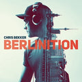Chris Bekker: Berlinition - COMPACT DISCS